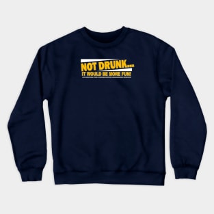 Not Drunk Fighting Parkinsons Disease Crewneck Sweatshirt